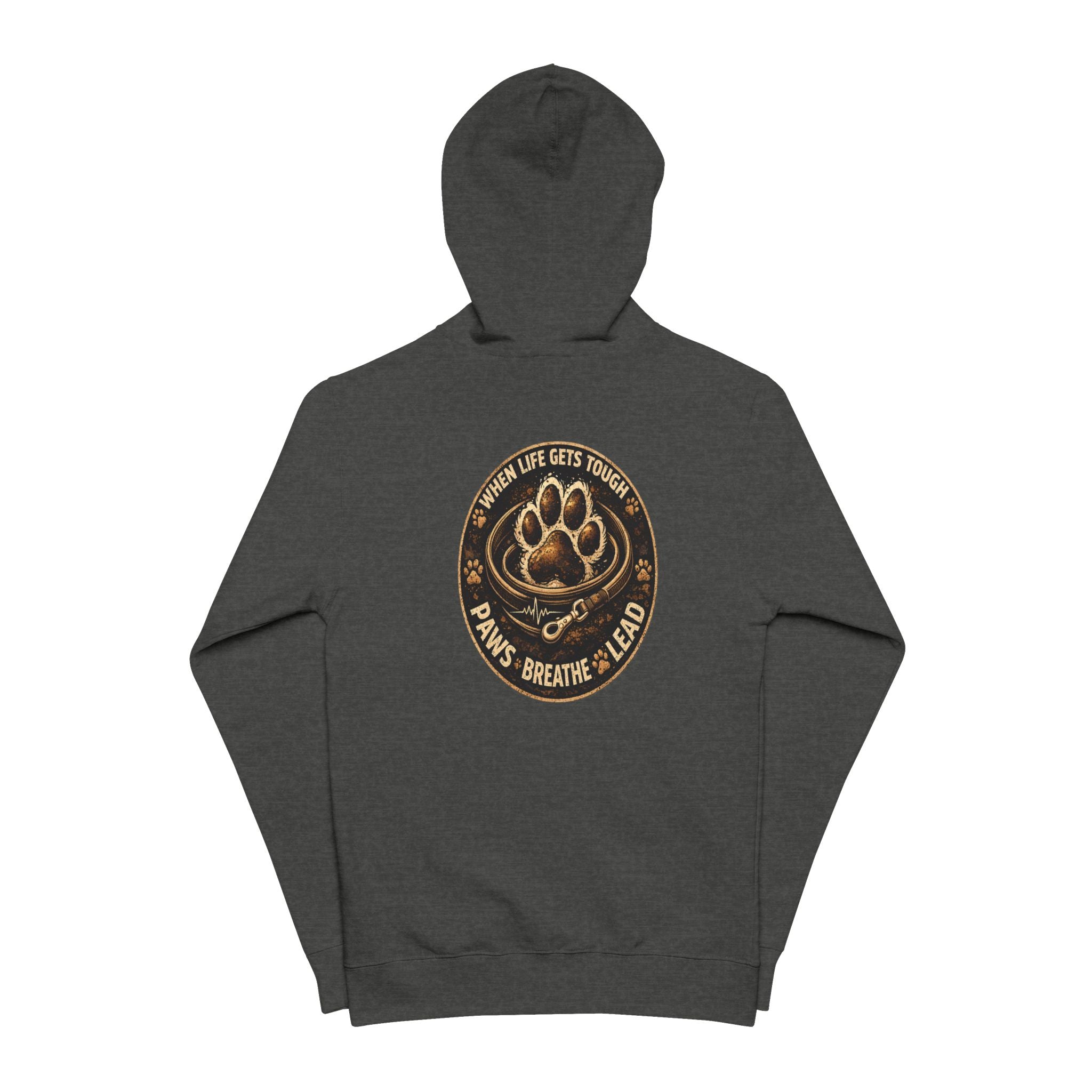 Slogan Zip-Up Hoodie — "When Life Gets Tough, Paws Breathe & Lead" Graphic